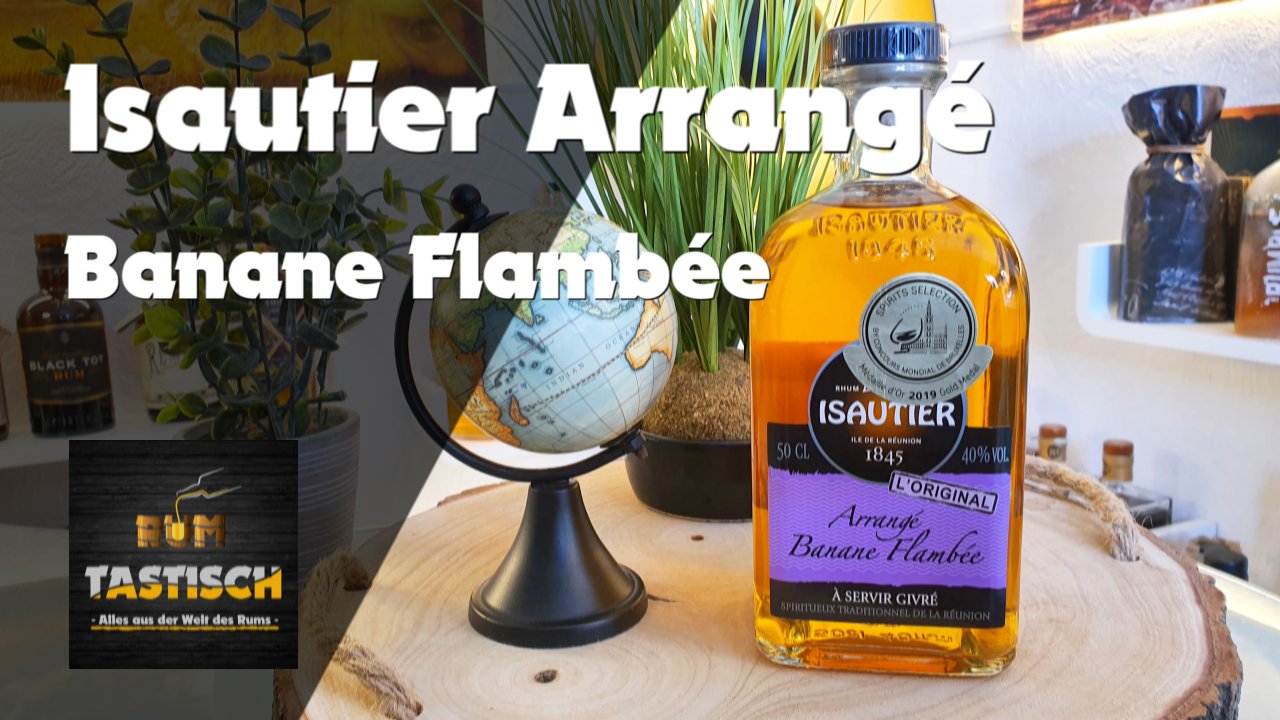 Mehr über den Artikel erfahren Isautier Arrangé Banane Flambée 40% | Rum-Infos & Tasting 🥃 Eine Bananen-Explosion