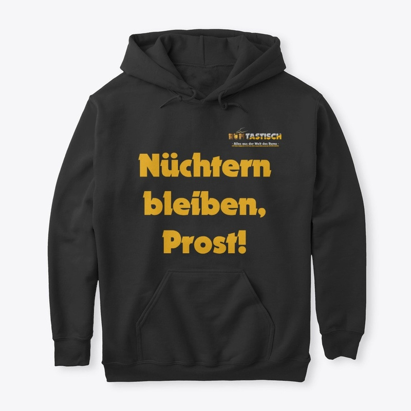 Merch-Rumtastisch-nuechtern-bleiben-prost-classic-pullover-hoodie