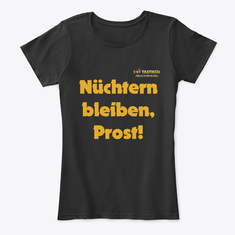 Merch-Rumtastisch-nuechtern-bleiben-prost-womens-comfort-tee